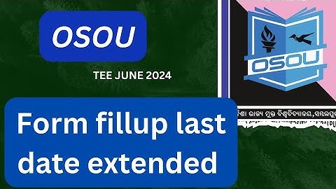 Odisha state open university form fillup last date extended || osou from fillup June 2024