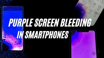 Revealed: Purple Screen Bleeding on Samsung, OnePlus, iPhone etc..