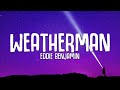 Eddie benjamin  weatherman lyrics