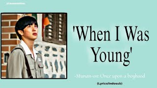 Munan- 'When I Was Young' (Ost of Boyhood) [Lyrics/indosub]