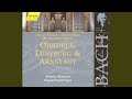 Miniature de la vidéo de la chanson O Herre Gott, Dein Göttlichs Wort, Bwv 757
