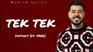 DYSTINCT - Tek Tek ft. MHD (Lyrics)