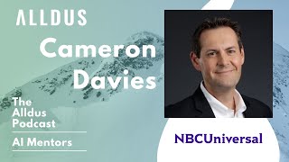 AI Mentors E41: Cameron Davies, Former SVP of Decision Sciences at NBC Universal