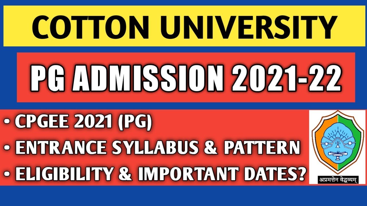 Cotton University PG Admission Notification | Important Dates | Entrance Exam Details