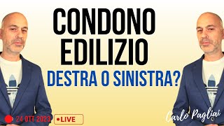 Condono Edilizio: di Destra o Sinistra? Aghi del Pagliai