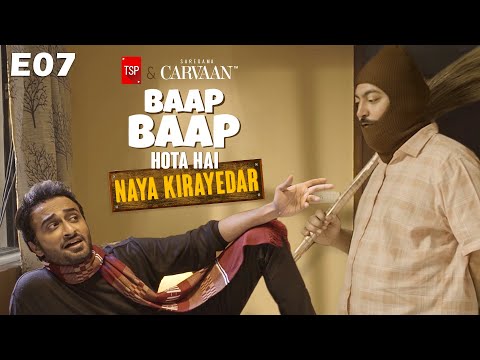 TSP's Baap Baap Hota Hai | E07 : Naya Kirayedaar ft. Abhinav Anand and Anant Singh 'Bhatu'