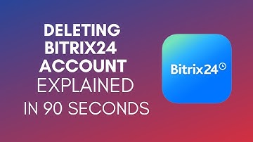 How To Delete Bitrix24 Account? (2024)