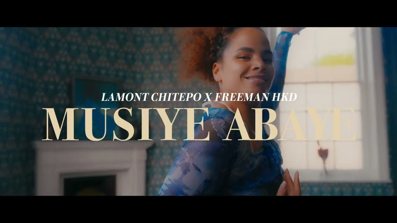 Lamont Chitepo x @FreemanHKD : Musiye Abaye (Music Video)
