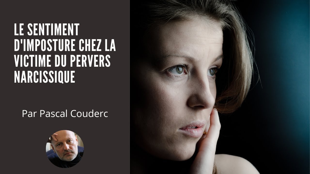 LE SENTIMENT D'IMPOSTURE CHEZ LA VICTIME DU PERVERS NARCISSIQUE
