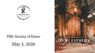 Fifth Sunday of Easter—May 3, 2026