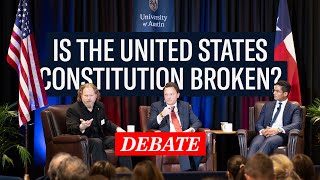 AUSTIN UNION DEBATE ✯ Morgan Marietta vs. Richard Albert: Is the U.S. Constitution Broken?