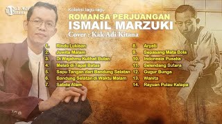 The Best Album Ismail Marzuki Lagu Romansa Perjuangan terbaik cover Kak Adi Kitana #ismailmarzuki