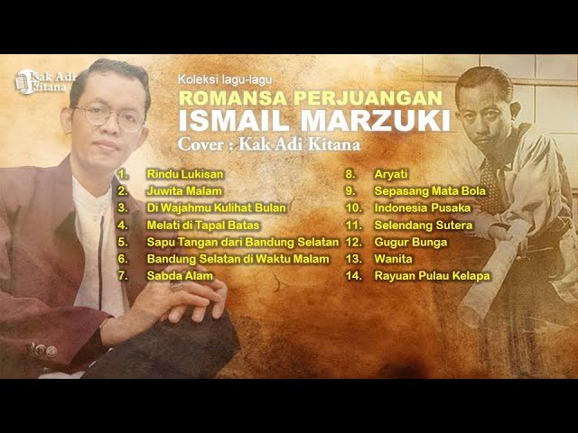 The Best Album Ismail Marzuki Lagu Romansa Perjuangan terbaik cover Kak Adi Kitana #ismailmarzuki class=