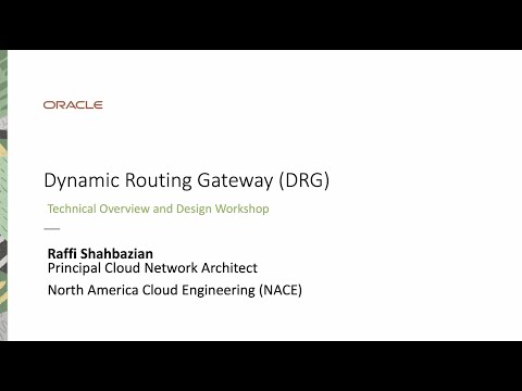 Dynamic Routing Gateway (DRG) - Technical Overview and Design Workshop