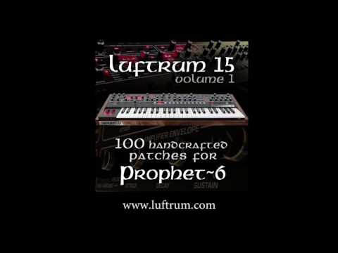 Luftrum 15, New Patches for DSI Prophet 6