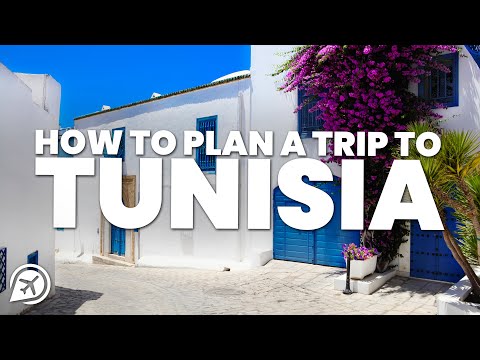 HOW TO PLAN A TRIP TO TUNISIA