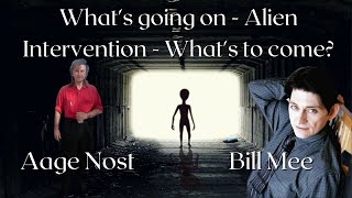 What's going on - Alien Intervention - What's to come?