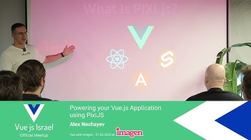 Vue.js Israel - Powering your Vue.js Application using PixiJS - Imagen - 21/05/2025 - Alex Nechayev