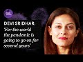 Prof Devi Sridhar: "For the world the pandemic is going to go on for several years'