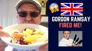 GORDON RAMSAY FIRED ME! *TANGY FRUIT SALAD RECIPE*  (KITCHEN NIGHTMARES FOOD REVIEW UK)