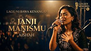 JANJI MANISMU - AISHAH (Cover) | Golden Memories Cover | Lagu Slow Rock Malaysia Terbaik