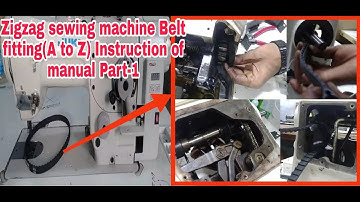 Zigzag sewing machine Belt fitting instruction of manual Part-1,