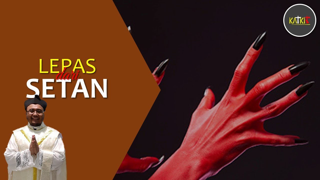 Lepas dari Setan: Cara Katolik [84]