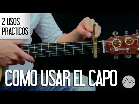 "Como Usar el Capo en la Guitarra" 2 usos prácticos - Aprende guitarra