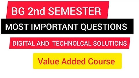 2nd semester guess paper value  course DIGITAL AND  TECHNOLCAL SOLUTIONS