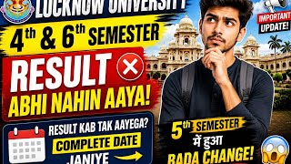 LU 4th & 6th Sem Result Kab Aayega? 🔥 Complete Date Update | 5th Semester Bada Change 😱