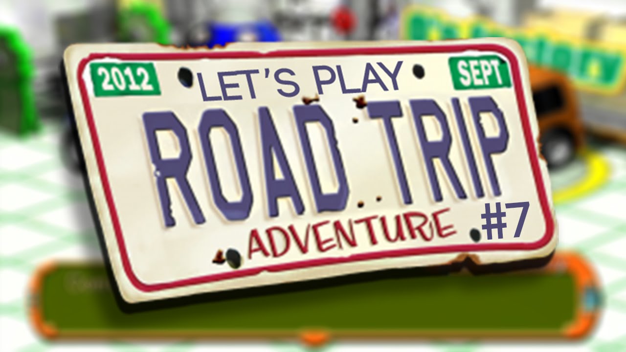 Let's Play Road Trip Adventure Episode 7 - YouTube
