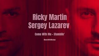 Ricky Martin & Сергей Лазарев - Come With Me × Stumblin' [MASHUP] (lyrics) (Sub Español)  | Клип