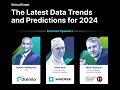Introduction To The Latest Data Trends And Predictions For 2024 Introduction To The Latest Data Trends And Predictions For 2024