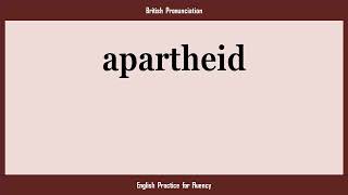 apartheid, How to Say or Pronounce APARTHEID in American, British, Australian English