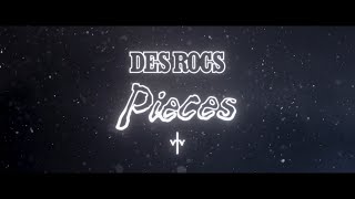 Des Rocs - Pieces (Official Music Video)
