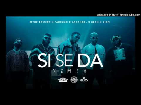 Myke Towers, Farruko, Arcangel, Sech & Zion – Si Se Da Remix (Video Oficial)