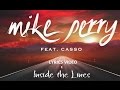 Mike perry  inside the lines ft casso  lyrics