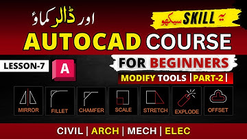 AutoCAD Tutorial | MIRROR – FILLET – CHAMFER – OFFSET – SCALE – ARRAY – EXPLODE – STRETCH | Lesson-7