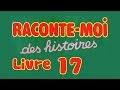 Livre audio  raconte moi des histoires  livre 17