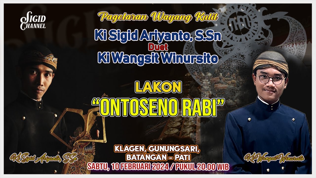 ONTOSENO RABI - KI SIGID ARIYANTO & KI WANGSIT WINURSITO - KLAGEN, GUNUNGSARI, BATANGAN PATI