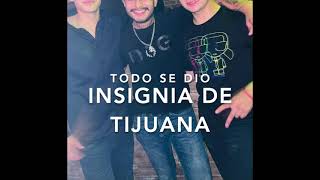 Todo se Dio - Insignia De Tijuana (EN VIVO 2021)