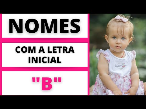 NOMES FEMININOS COM A LETRA  INICIAL B E SEUS SIGNIFICADOS