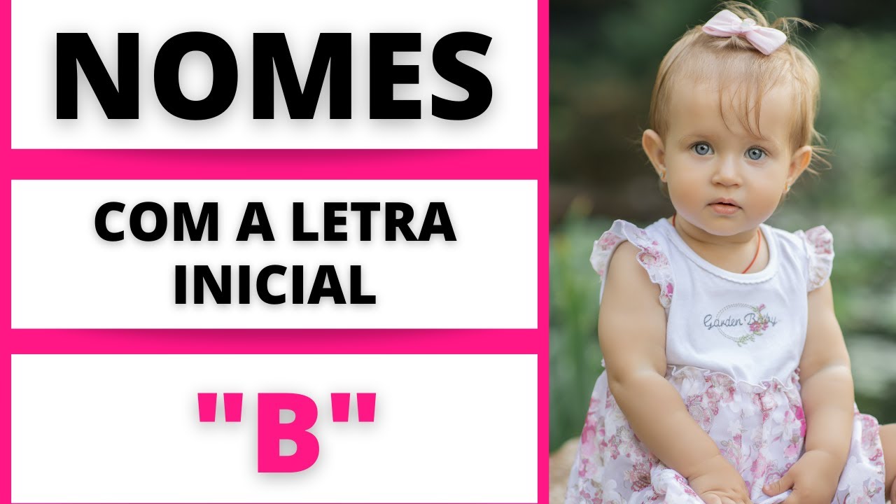 NOMES FEMININOS COM A LETRA INICIAL B E SEUS SIGNIFICADOS - YouTube