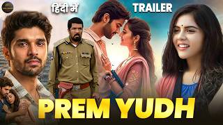 Prem Yudh | Hindi Dubbed - Official Trailer | Siiddardha | Roopika | Suman | Posani | Love Story
