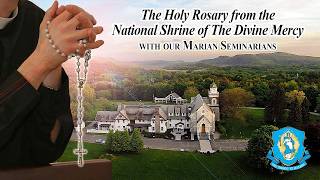 Mon, Aug 10 - Holy Rosary From The National Shrine Of The Divine Mercy