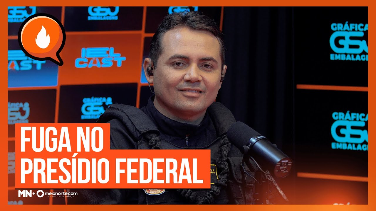 FUGA NO PRESÍDIO FEDERAL - DEL. CHARLES PESSOA - IELCAST - 279