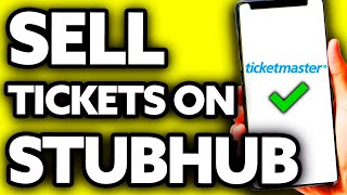 How To Sell Ticketmaster Tickets on Stubhub (Very EASY!)