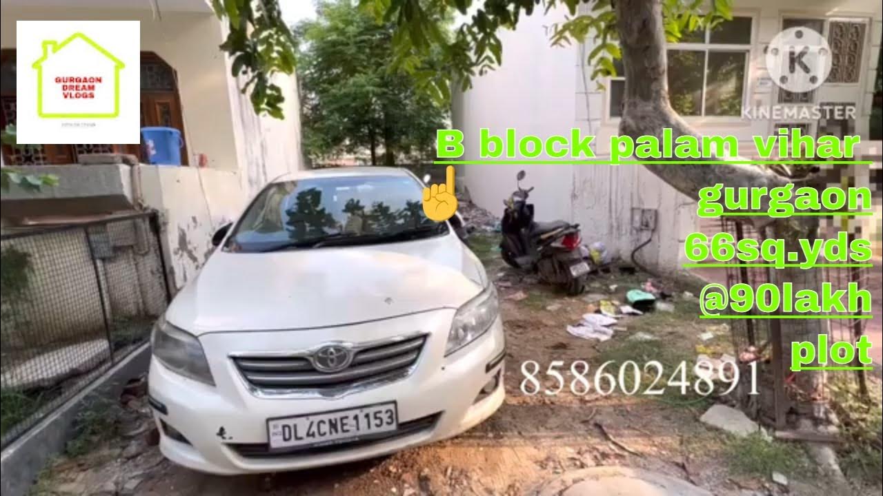 B block palam vihar Gurgaon 90lakh 66sq.yds plot Gurgaon