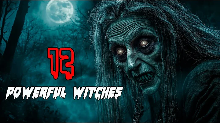 12 Most Powerful Witches in History You’ve Never Heard Of!