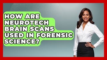 How Are Neurotech Brain Scans Used In Forensic Science? - Neurotech Insight Pro